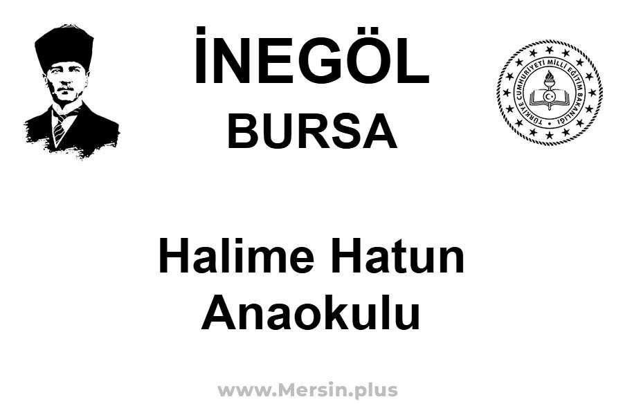 Halime Hatun Anaokulu - İNEGÖL / BURSA