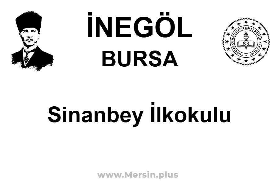 Sinanbey İlkokulu - İNEGÖL / BURSA