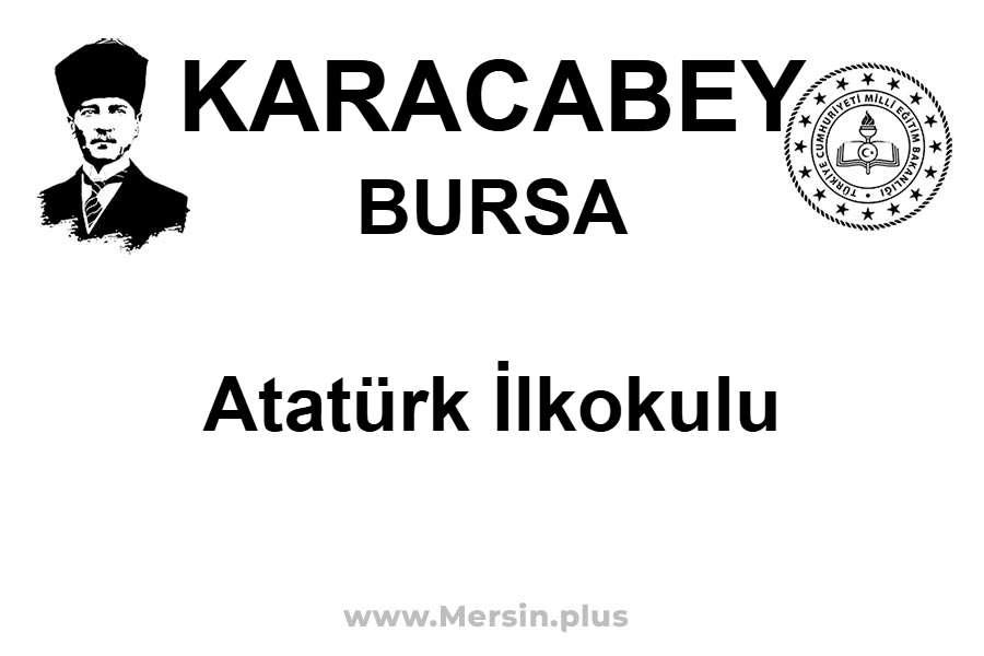 Atatürk İlkokulu - KARACABEY / BURSA