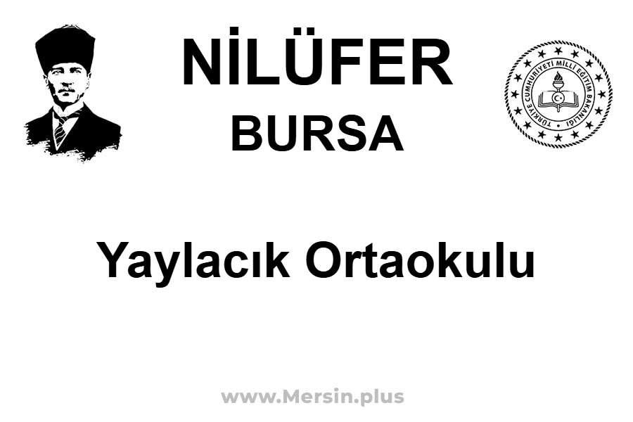 Yaylacık Ortaokulu - NİLÜFER / BURSA