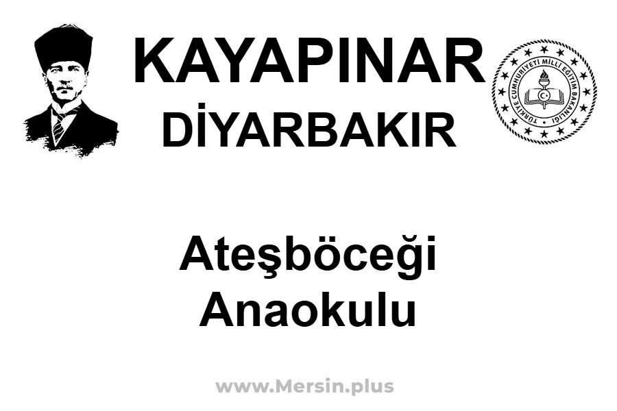 Ateşböceği Anaokulu - KAYAPINAR / DİYARBAKIR