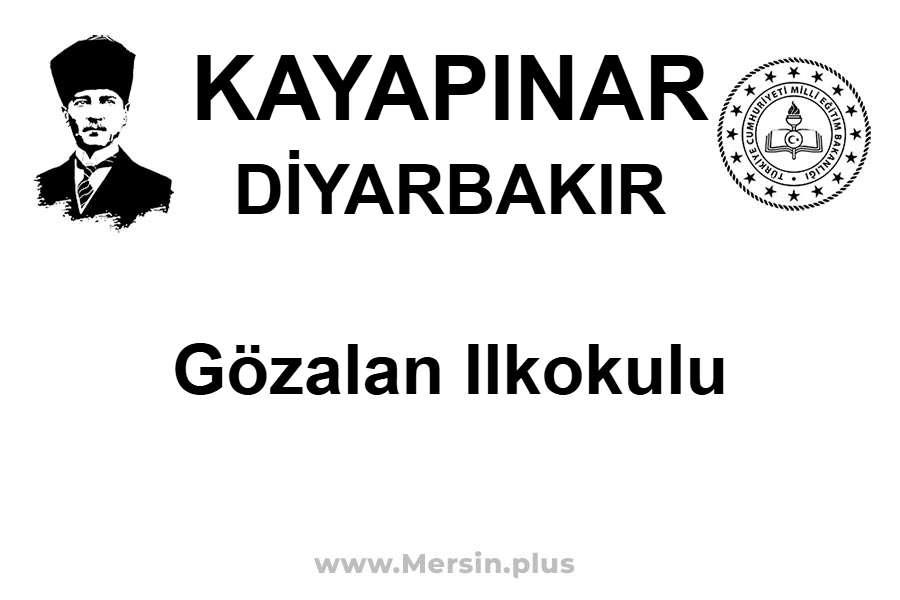 Gözalan ilkokulu - KAYAPINAR / DİYARBAKIR