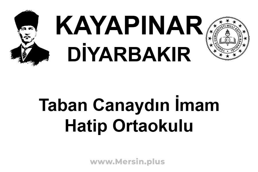 Taban Canaydın İmam Hatip Ortaokulu - KAYAPINAR / DİYARBAKIR