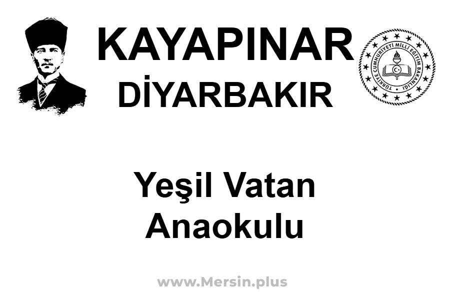 Yeşil Vatan Anaokulu - KAYAPINAR / DİYARBAKIR