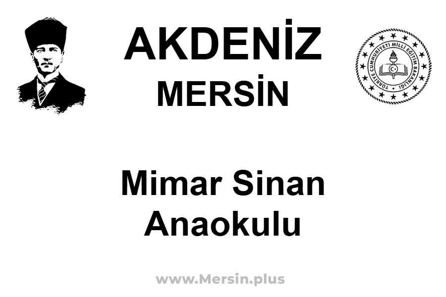 Mimar Sinan Anaokulu - AKDENİZ / MERSİN