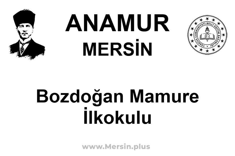 Bozdoğan Mamure İlkokulu - ANAMUR / MERSİN