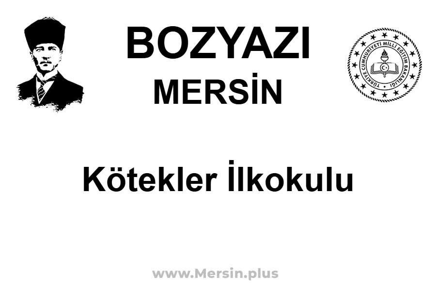 Kötekler İlkokulu - BOZYAZI / MERSİN