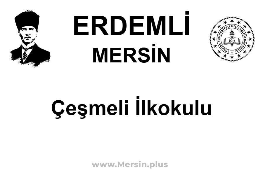 Çeşmeli İlkokulu - ERDEMLİ / MERSİN