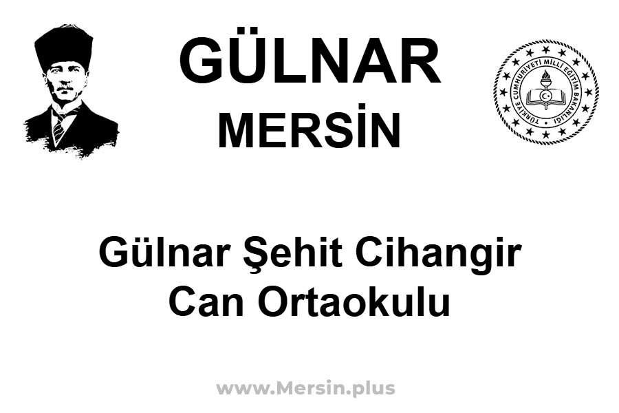 Gülnar Şehit Cihangir Can Ortaokulu - GÜLNAR / MERSİN
