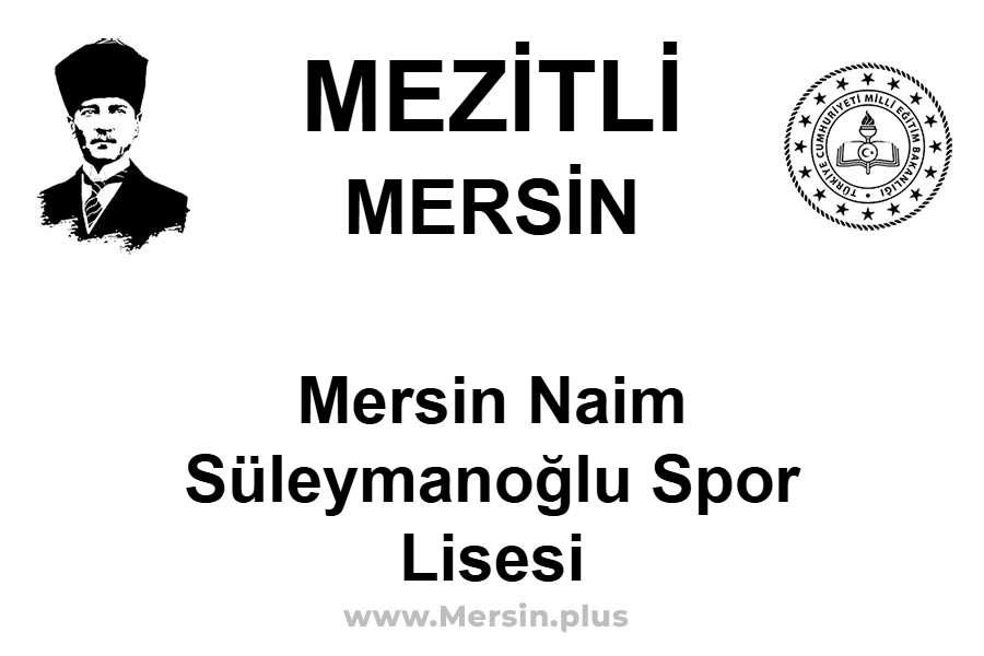 Mersin Naim Süleymanoğlu Spor Lisesi - MEZİTLİ / MERSİN