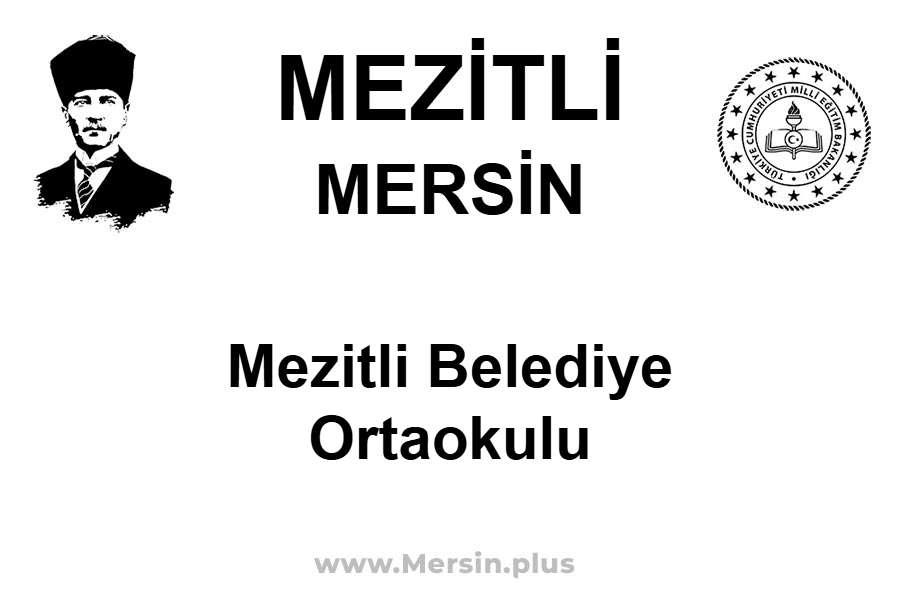 Mezitli Belediye Ortaokulu - MEZİTLİ / MERSİN