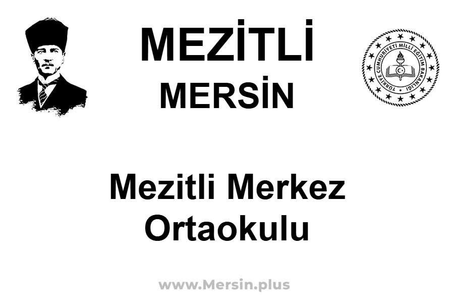 Mezitli Merkez Ortaokulu - MEZİTLİ / MERSİN