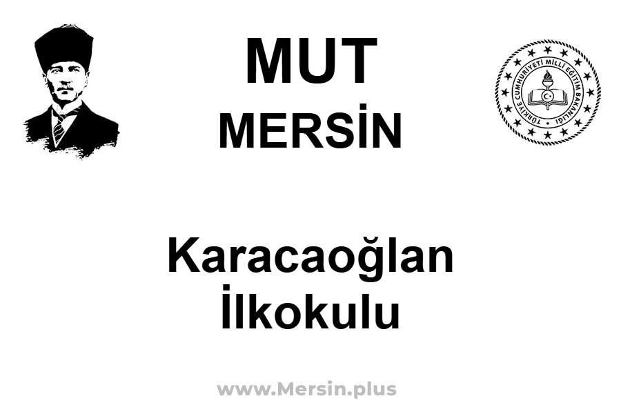 Karacaoğlan İlkokulu - MUT / MERSİN