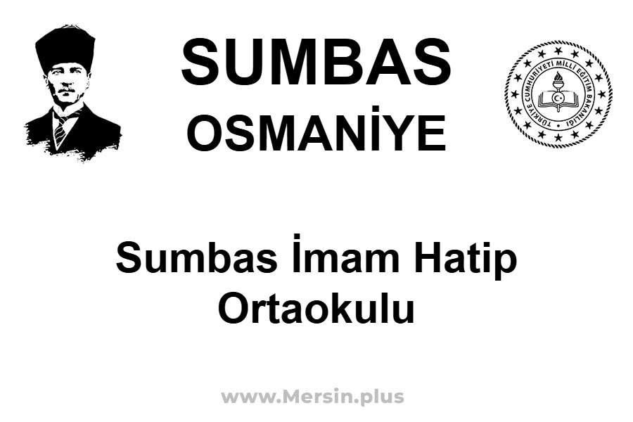 Sumbas İmam Hatip Ortaokulu - SUMBAS / OSMANİYE
