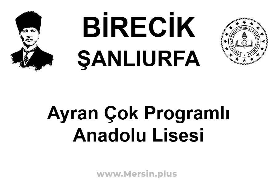 Ayran Çok Programlı Anadolu Lisesi - BİRECİK / ŞANLIURFA