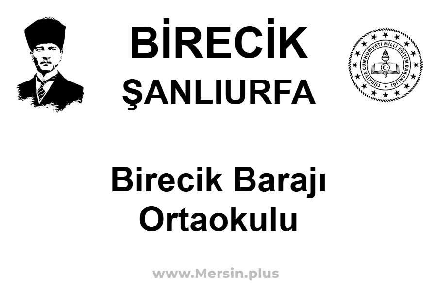 Birecik Barajı Ortaokulu - BİRECİK / ŞANLIURFA