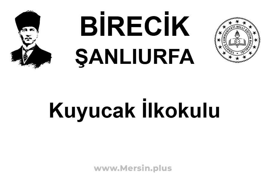 Kuyucak İlkokulu - BİRECİK / ŞANLIURFA