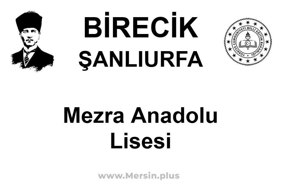 Mezra Anadolu Lisesi - BİRECİK / ŞANLIURFA