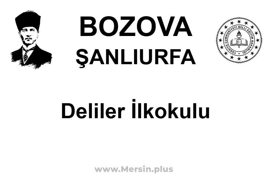Deliler İlkokulu - BOZOVA / ŞANLIURFA