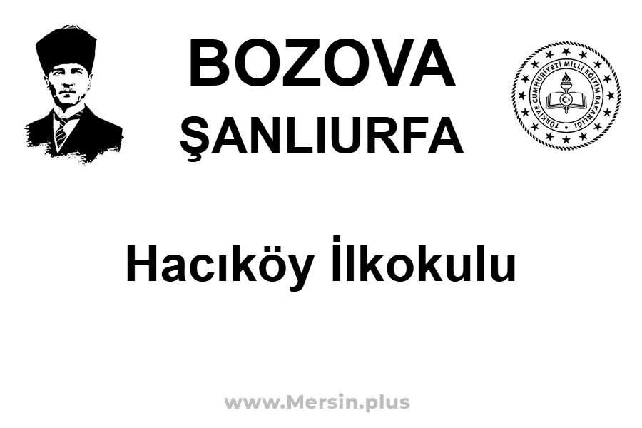 Hacıköy İlkokulu - BOZOVA / ŞANLIURFA