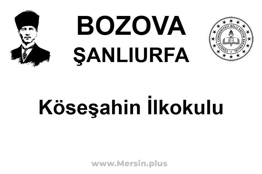 Köseşahin İlkokulu - BOZOVA / ŞANLIURFA