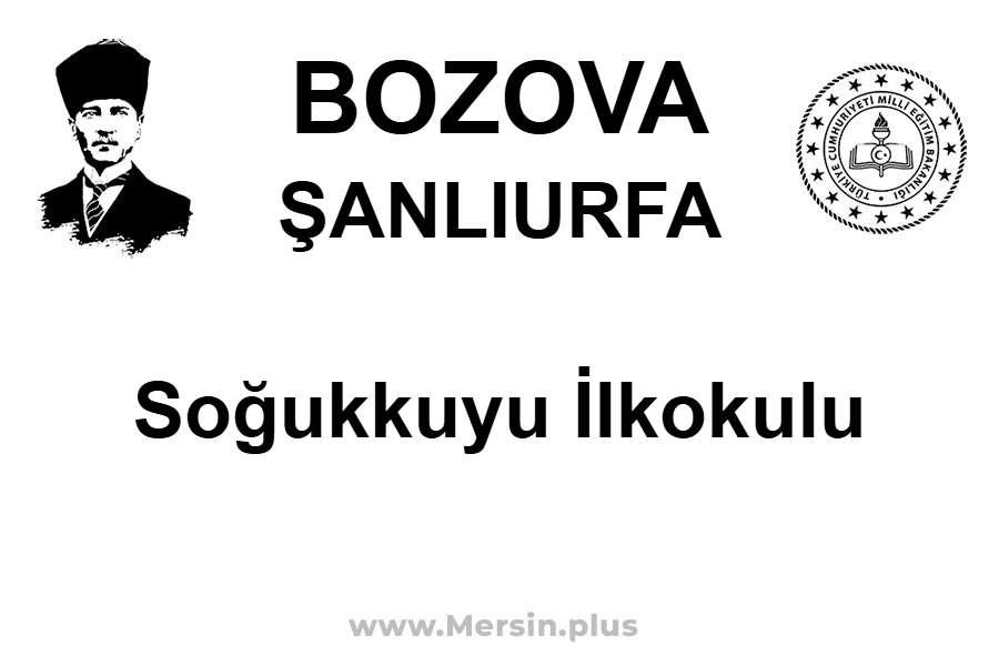Soğukkuyu İlkokulu - BOZOVA / ŞANLIURFA