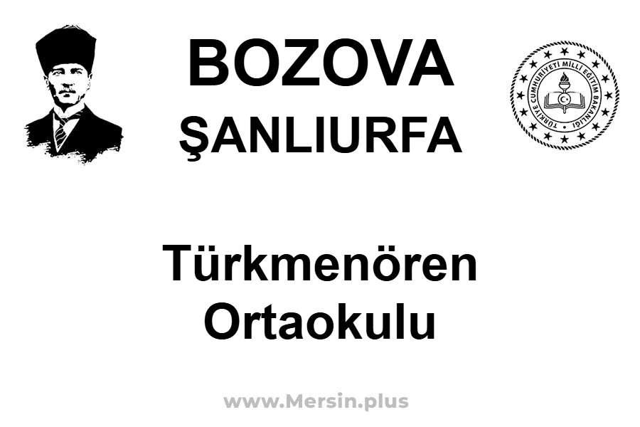 Türkmenören Ortaokulu - BOZOVA / ŞANLIURFA