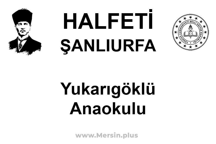 Yukarıgöklü Anaokulu - HALFETİ / ŞANLIURFA