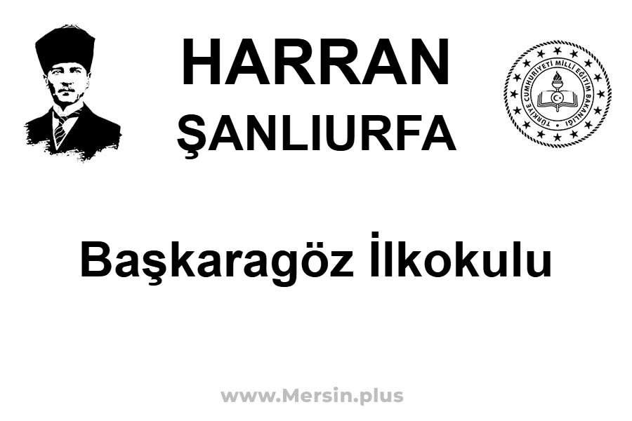 Başkaragöz İlkokulu - HARRAN / ŞANLIURFA
