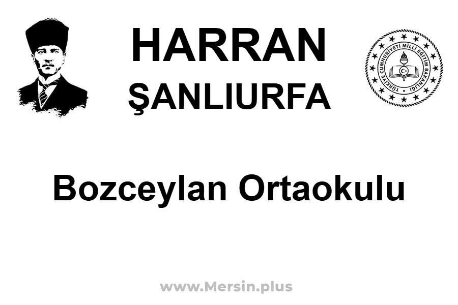 Bozceylan Ortaokulu - HARRAN / ŞANLIURFA