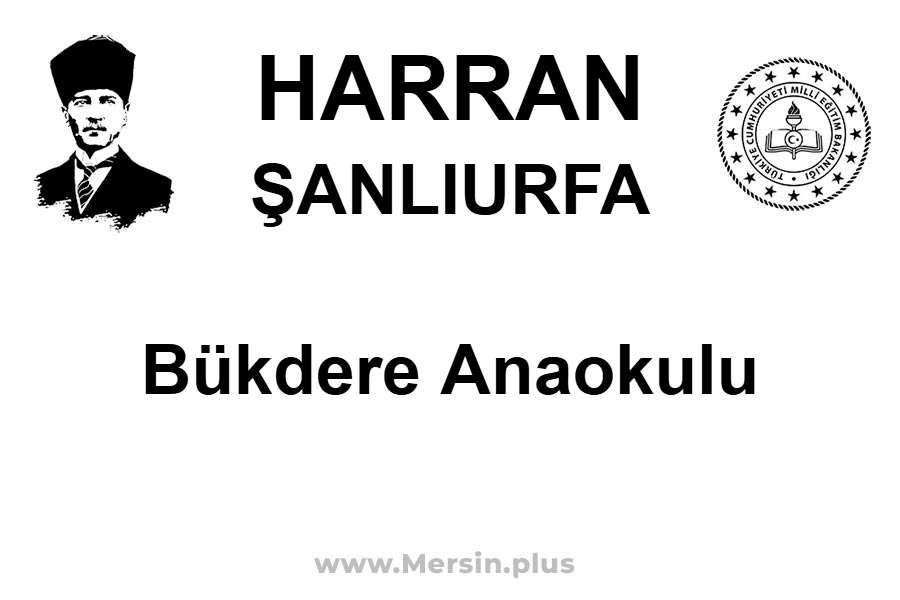 Bükdere Anaokulu - HARRAN / ŞANLIURFA