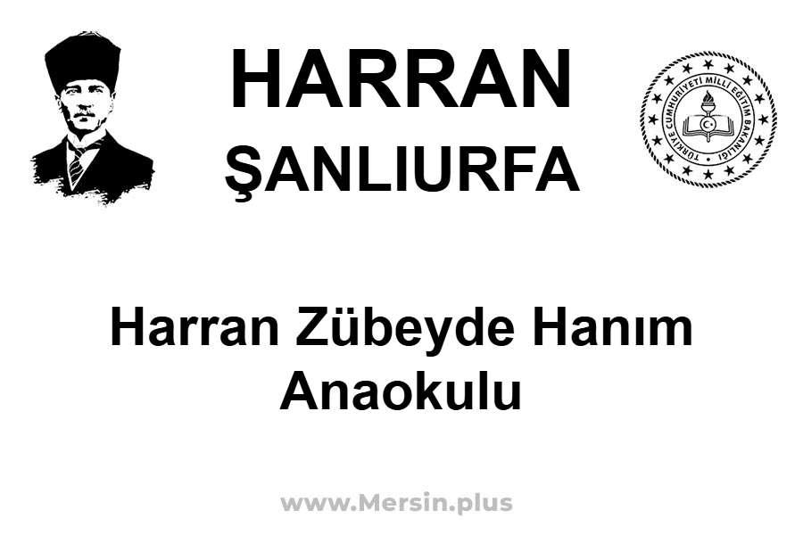 Harran Zübeyde Hanım Anaokulu - HARRAN / ŞANLIURFA