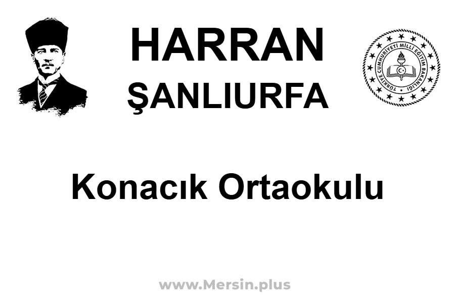 Konacık Ortaokulu - HARRAN / ŞANLIURFA