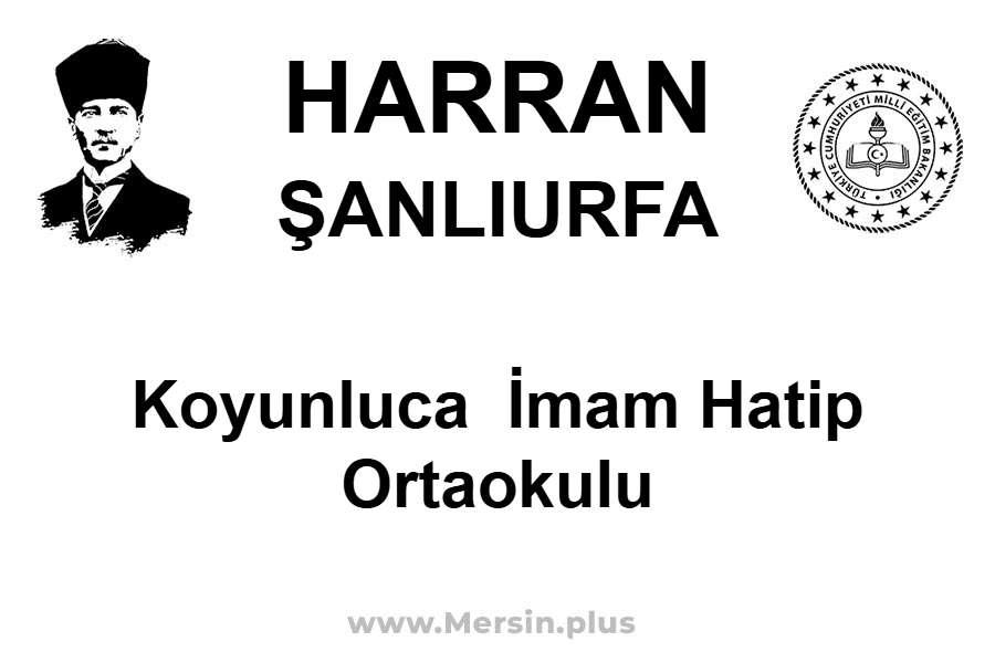 KOYUNLUCA İMAM HATİP ORTAOKULU - HARRAN / ŞANLIURFA