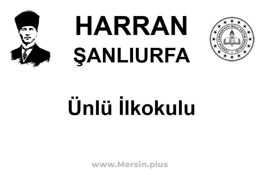 Ünlü İlkokulu - HARRAN / ŞANLIURFA