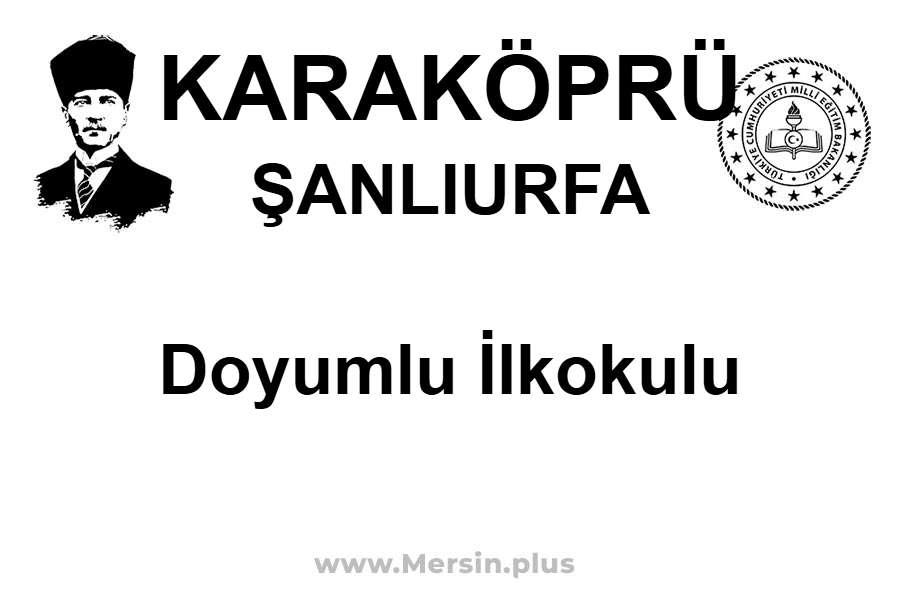 Doyumlu İlkokulu - KARAKÖPRÜ / ŞANLIURFA