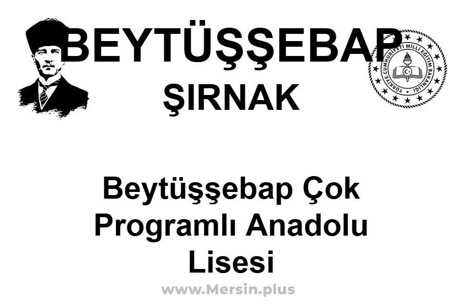 Beytüşşebap Çok Programlı Anadolu Lisesi - BEYTÜŞŞEBAP / ŞIRNAK