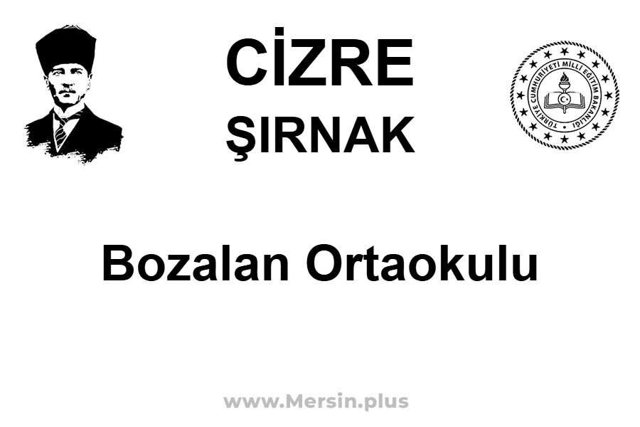 Bozalan Ortaokulu - CİZRE / ŞIRNAK
