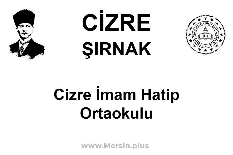Cizre İmam Hatip Ortaokulu - CİZRE / ŞIRNAK