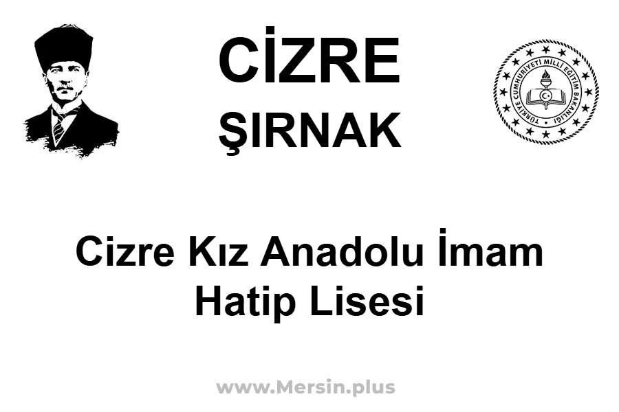 Cizre Kız Anadolu İmam Hatip Lisesi - CİZRE / ŞIRNAK