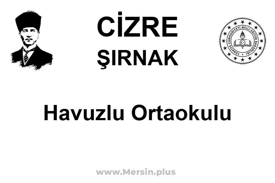 Havuzlu Ortaokulu - CİZRE / ŞIRNAK