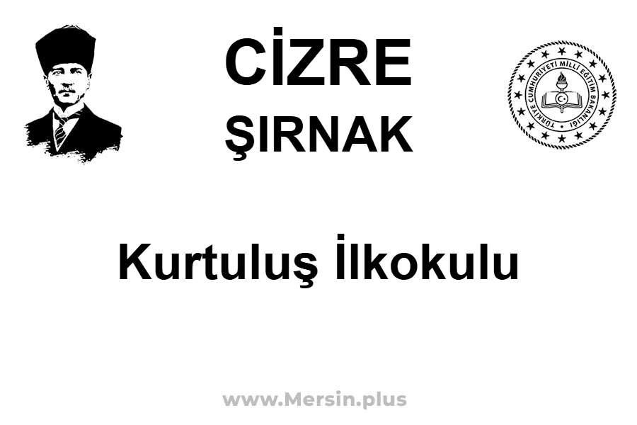 Kurtuluş İlkokulu - CİZRE / ŞIRNAK