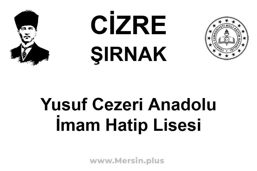 Yusuf Cezeri Anadolu İmam Hatip Lisesi - CİZRE / ŞIRNAK