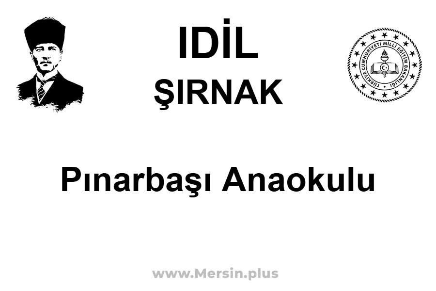 Pınarbaşı Anaokulu - IDİL / ŞIRNAK