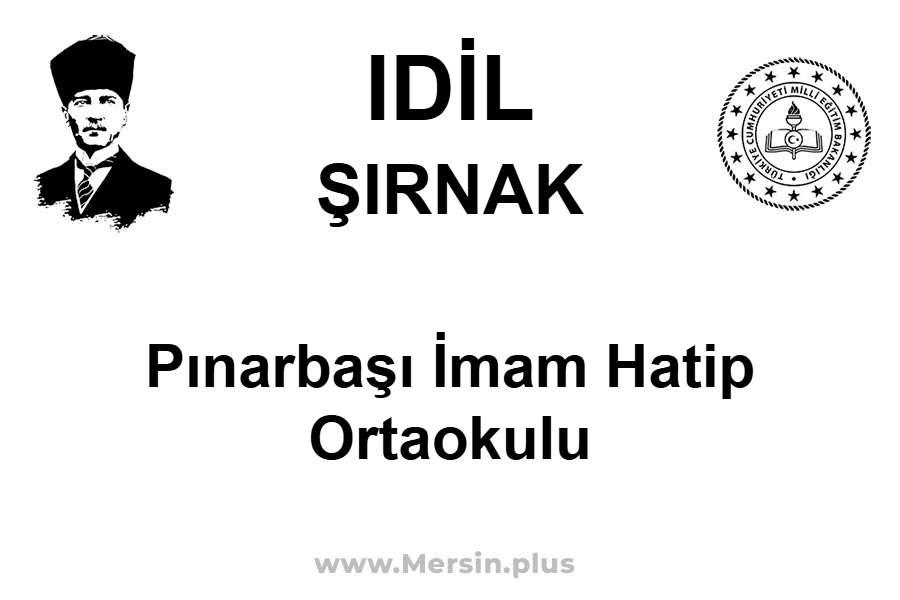 Pınarbaşı İmam Hatip Ortaokulu - IDİL / ŞIRNAK