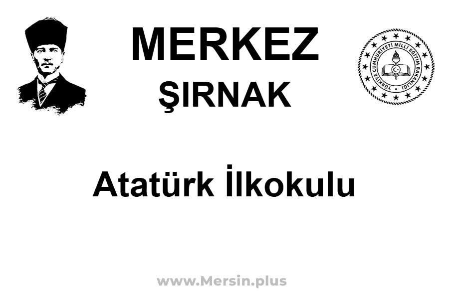Atatürk İlkokulu - MERKEZ / ŞIRNAK