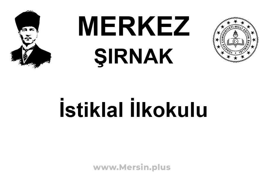 İstiklal İlkokulu - MERKEZ / ŞIRNAK
