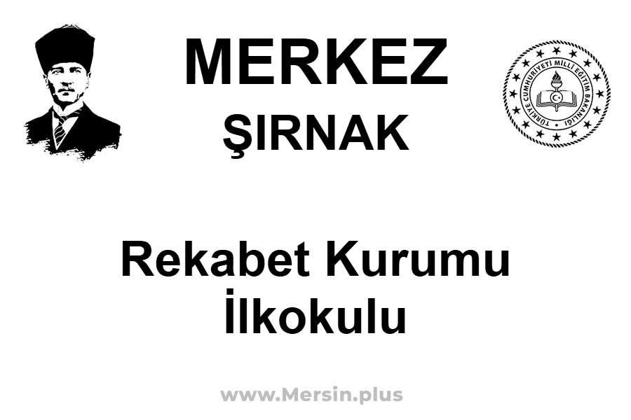 Rekabet Kurumu İlkokulu - MERKEZ / ŞIRNAK