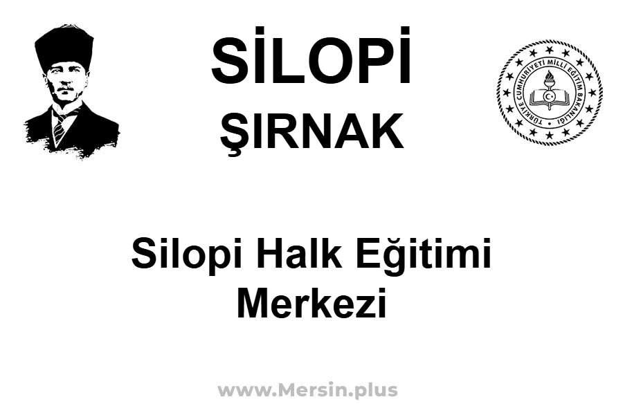Silopi Halk Eğitimi Merkezi - SİLOPİ / ŞIRNAK