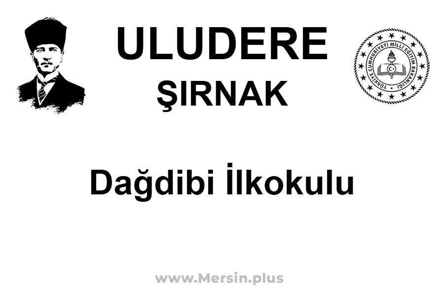 Dağdibi İlkokulu - ULUDERE / ŞIRNAK